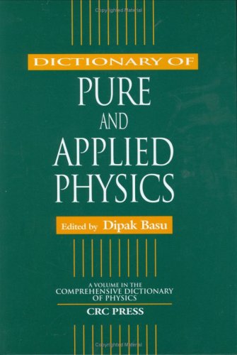 Dictionary of Pure and Applied Physics