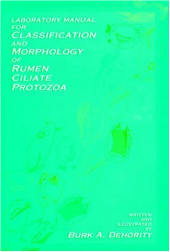 Laboratory Manual for Classification and Morphology of Rumen Ciliate Protozoa