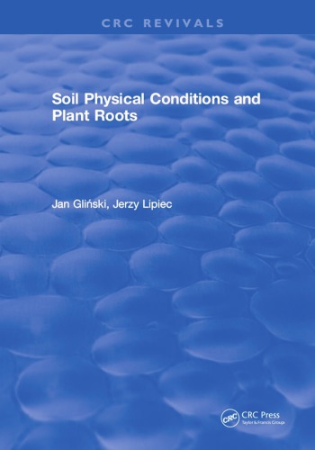 Soil Physical Conditions And Plant Roots