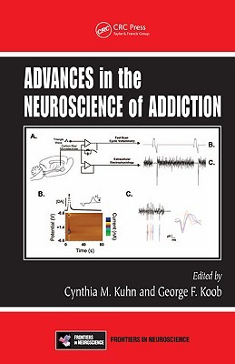 Advances in the Neurobiology of Addiction (Frontiers in Neuroscience)