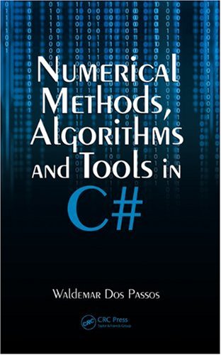 Numerical Methods, Algorithms and Tools in C#