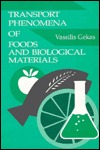 Transport Phenomena of Foods and Biological Materials