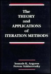 The Theory and Applications of Iteration Methods