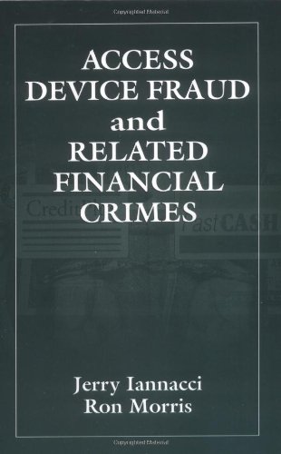 Access Device Fraud and Related Financial Crimes