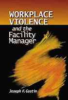 Workplace Violence And The Facility Manager