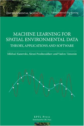 Machine Learning Algorithms For Spatial Data Analysis And Modeling