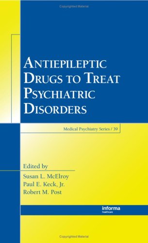 Antiepileptic Drugs to Treat Psychiatric Disorders