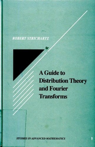 A Guide To Distribution Theory And Fourier Transforms