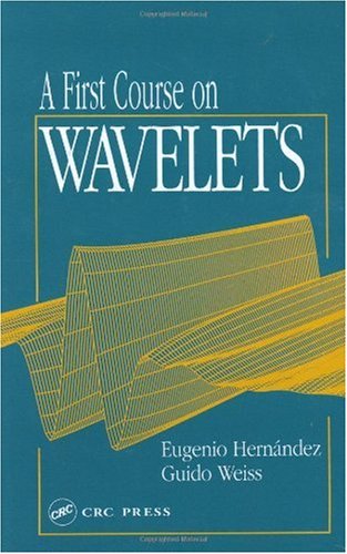 A First Course on Wavelets