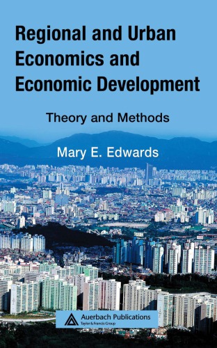 Regional and Urban Economics and Economic Development : Theory and Methods.