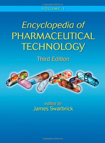 Encyclopedia of Pharmaceutical Technology, Third Edition (Print)