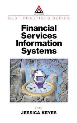 Financial Services Information Systems (Best Practices Series (Boca Raton, Fla.).)