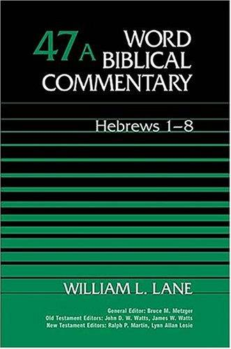 Word Biblical Commentary Vol. 47a, Hebrews 1-8