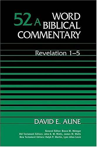 Revelation 1-5 (Word Biblical Commentary, #52A)