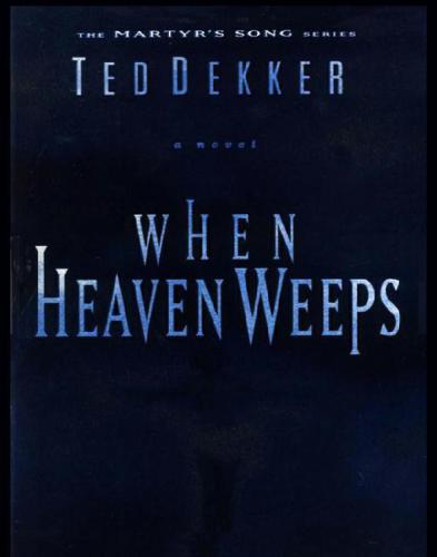 When Heaven Weeps