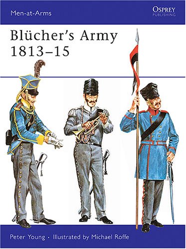 Blücher’s Army 1813–15