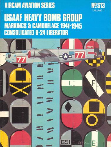 USAAF Heavy Bomb Group Markings &amp; Camouflage, 1941-1945, volume 1