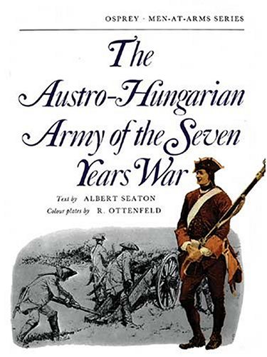 The Austro-Hungarian Army of the Seven Years War