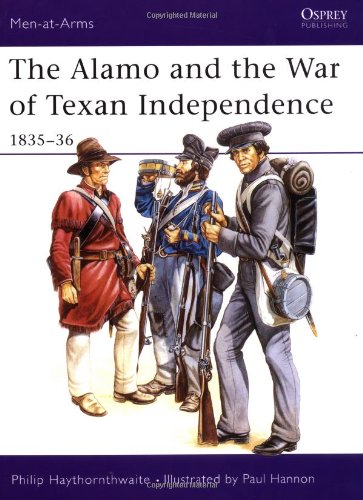 The Alamo and the War of Texan Independence 1835–36