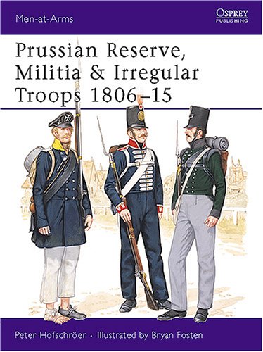 Prussian Reserve, Militia and Irregular Troops 1806-15