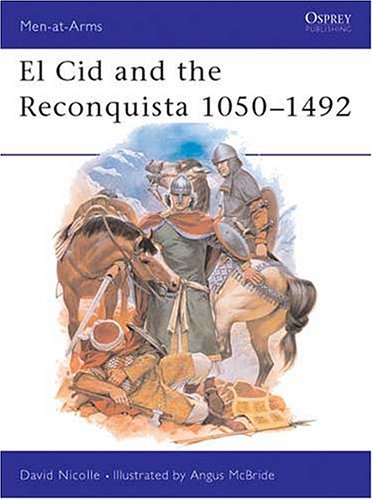 El Cid and the Reconquista 1050–1492