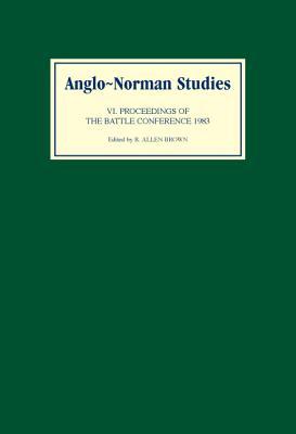 Anglo-Norman Studies VI