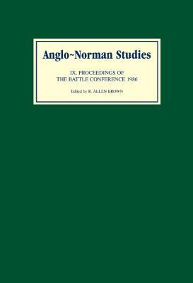 Anglo-Norman Studies IX