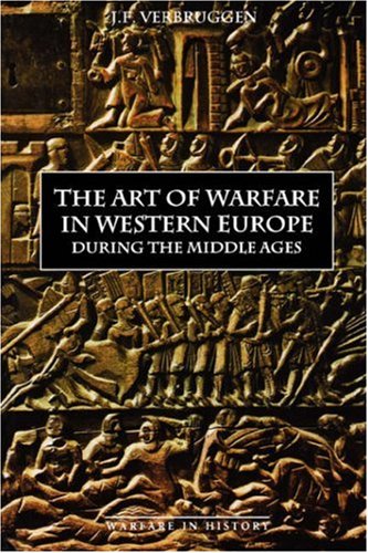 The Art of Warfare in Western Europe During the Middle Ages