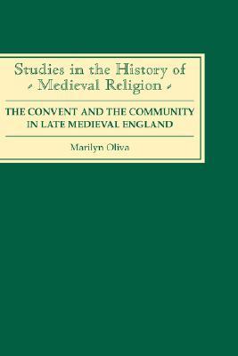 The Convent and the Community in Late Medieval England