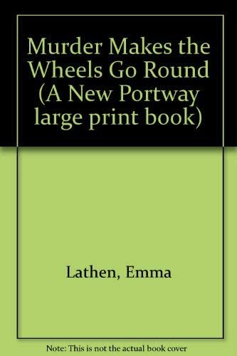 Murder Makes the Wheels Go Round (Large Print)