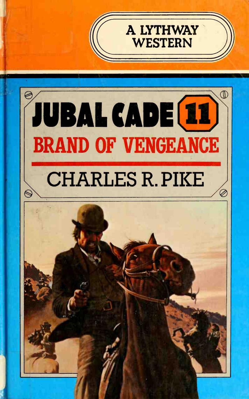 Jubal Cade, brand of vengeance