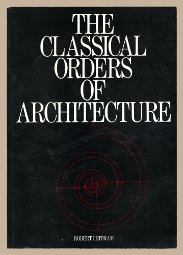 The Classical Orders of Architecture