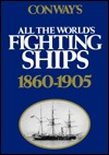 Conway's All the World's Fighting Ships, 1860-1905