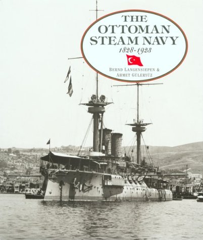 The Ottoman Steam Navy 1828-1923