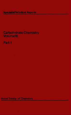 Carbohydrate Chemistry vol 16 part 1