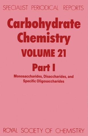 Carbohydrate Chemistry vol 21 part 1