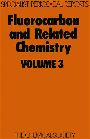 Fluorocarbon and Related Chemistry vol 3