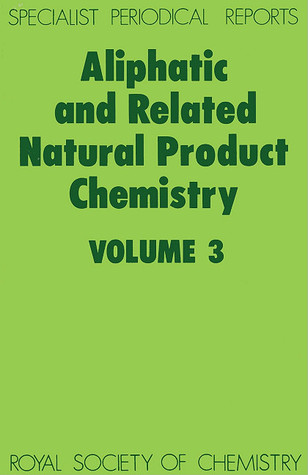 Aliphatic and Related Natural Product Chemistry, Volume 3