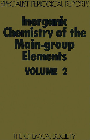 Inorganic Chemistry of the Main-Group Elements vol 2