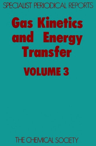 Gas Kinetics and Energy Transfer (SPR Gas Kinetics and Energy Transfer (RSC)) (v. 3)