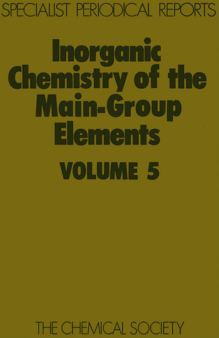 Inorganic Chemistry of the Main-Group Elements vol 5