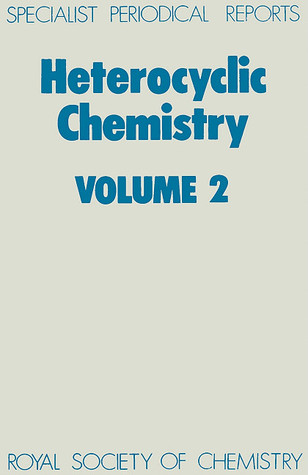 Heterocyclic Chemistry, Volume 2 (Specialist Periodical Reports)