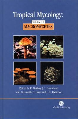 Tropical Mycology, Volume 1