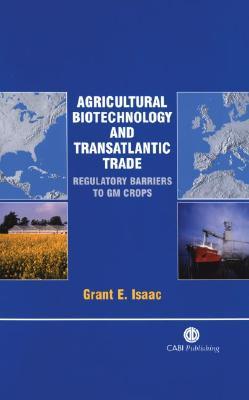 Agricultural Biotechnology and Transatlantic Trade