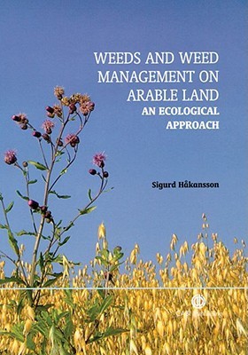 Weeds and Weed Management on Arable Land