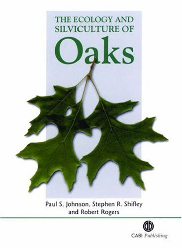 The ecology and silviculture of oaks