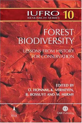 Forest Biodiversity : Lessons from History for Conservation. IUFRO Series No. 10.