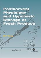 Postharvest physiology and hypobaric storage of fresh produce