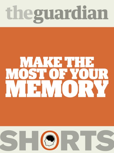 Make the most of your memory.