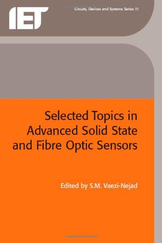 Selected Topics In Advanced Solid State And Fibre Optic Sensors